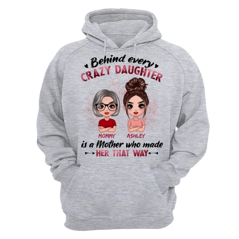 Behind Every Crazy Daughter Is A Mom Doll Women Personalized Shirt - Image 14