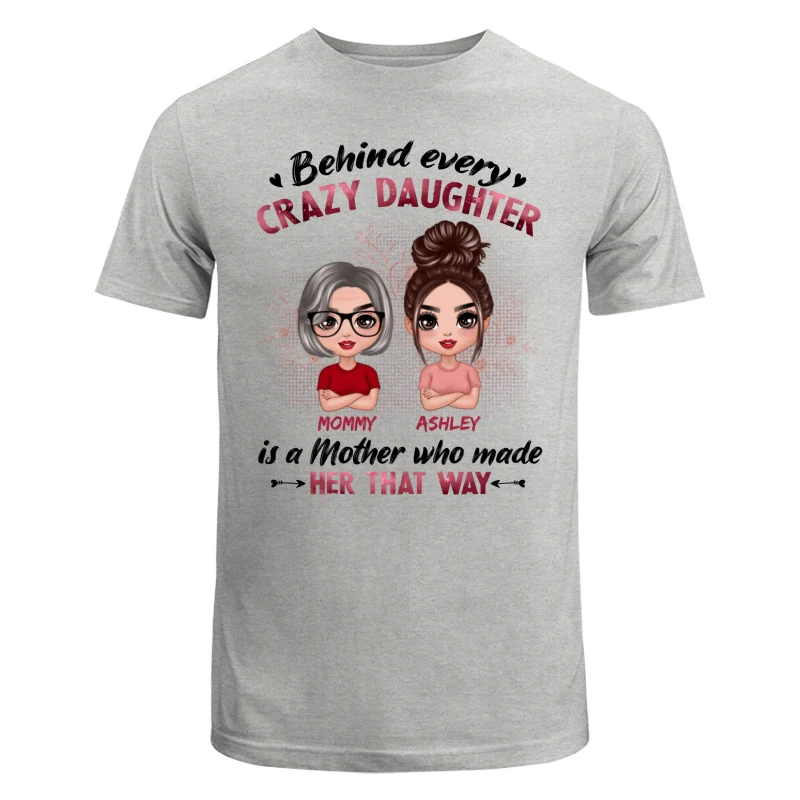 Behind Every Crazy Daughter Is A Mom Doll Women Personalized Shirt - Image 6