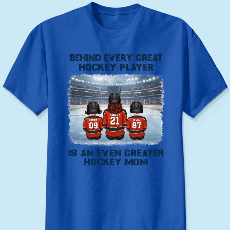 Behind Every Great Hockey Play Is An Even Greater Hockey Mom - Personalized Shirt - Mother's Day Gift For Hockey Mom, Gift For Wife - Image 13