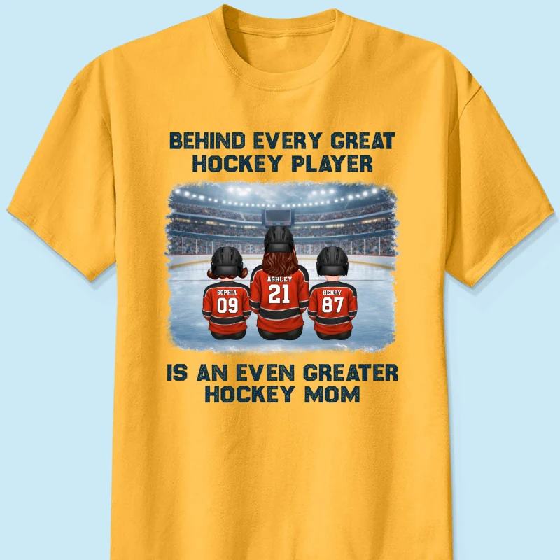 Behind Every Great Hockey Play Is An Even Greater Hockey Mom - Personalized Shirt - Mother's Day Gift For Hockey Mom, Gift For Wife - Image 22