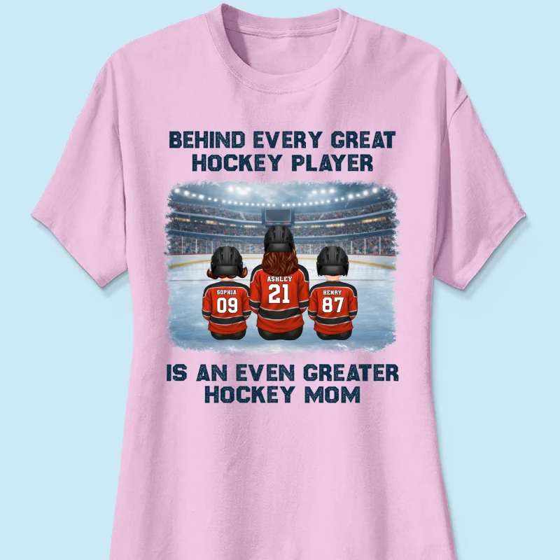 Behind Every Great Hockey Play Is An Even Greater Hockey Mom - Personalized Shirt - Mother's Day Gift For Hockey Mom, Gift For Wife - Image 37