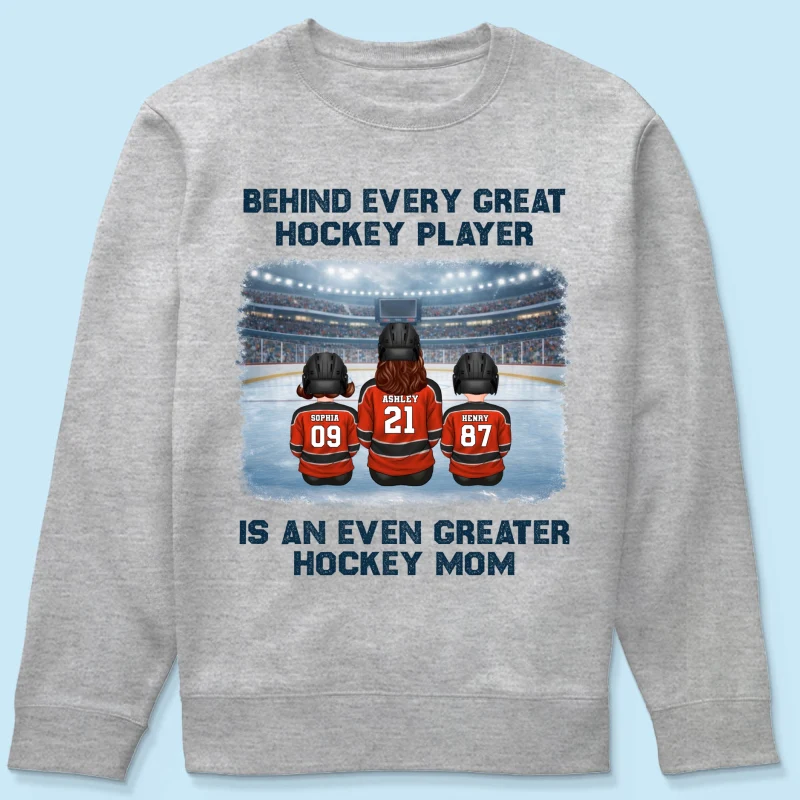 Behind Every Great Hockey Play Is An Even Greater Hockey Mom - Personalized Shirt - Mother's Day Gift For Hockey Mom, Gift For Wife - Image 49