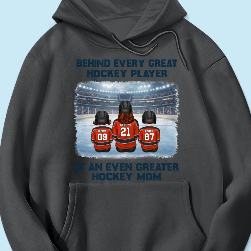 Behind Every Great Hockey Play Is An Even Greater Hockey Mom - Personalized Shirt - Mother's Day Gift For Hockey Mom, Gift For Wife - Image 57