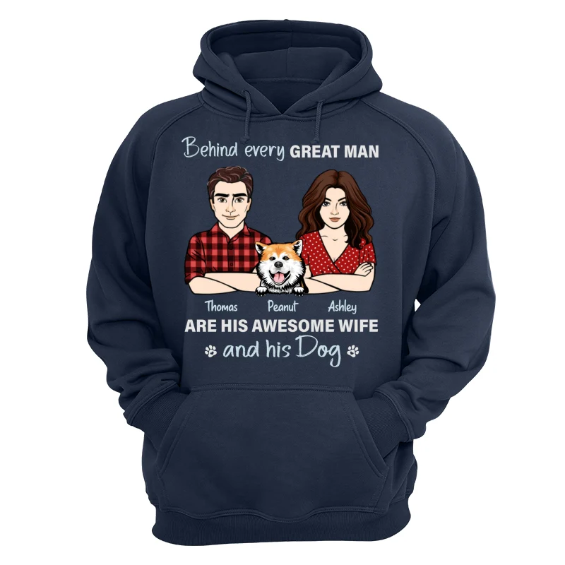 Behind Every Great Man His Wife And His Dog Personalized Shirt - Image 12