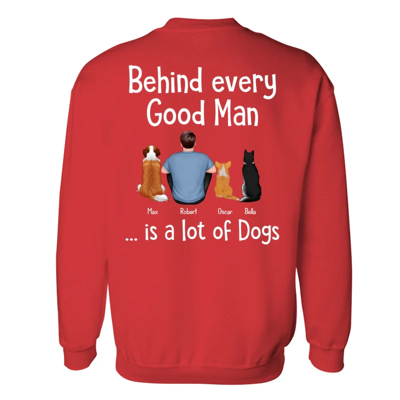 Behind Every Great Man Is Dog Sitting Man & Dogs Personalized Shirt [Print On The Back] - Image 18
