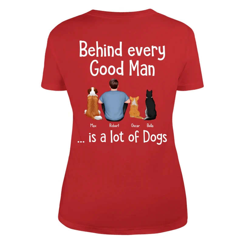 Behind Every Great Man Is Dog Sitting Man & Dogs Personalized Shirt [Print On The Back] - Image 9