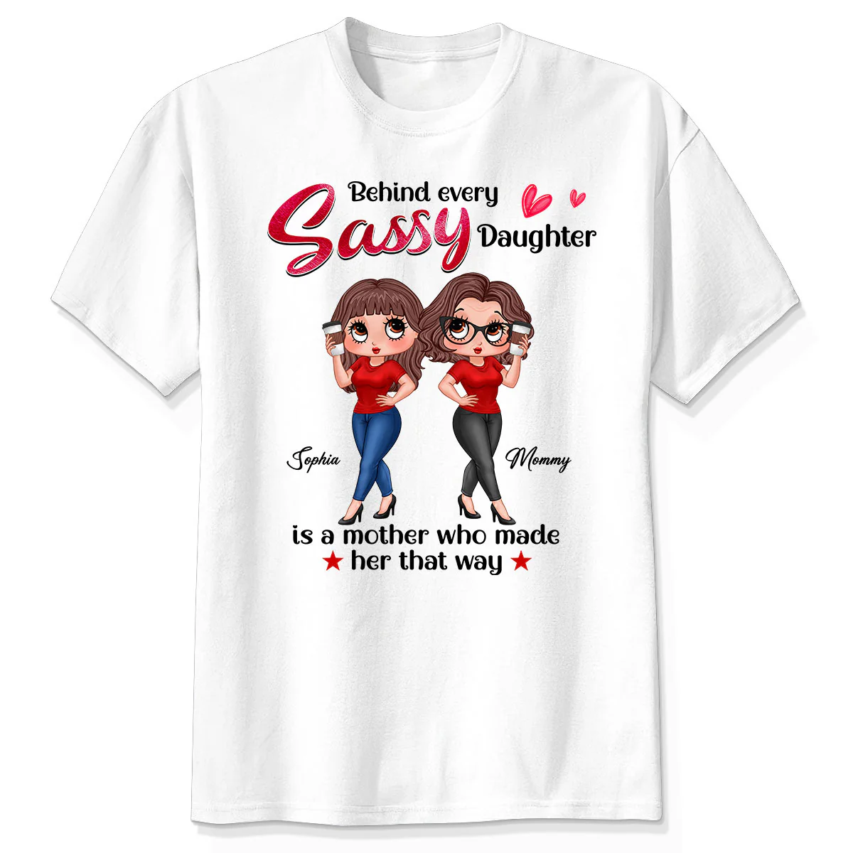 Behind Every Sassy Daughter Is Mom Personalized Shirt, Funny Mother‘s Day Gift For Mom