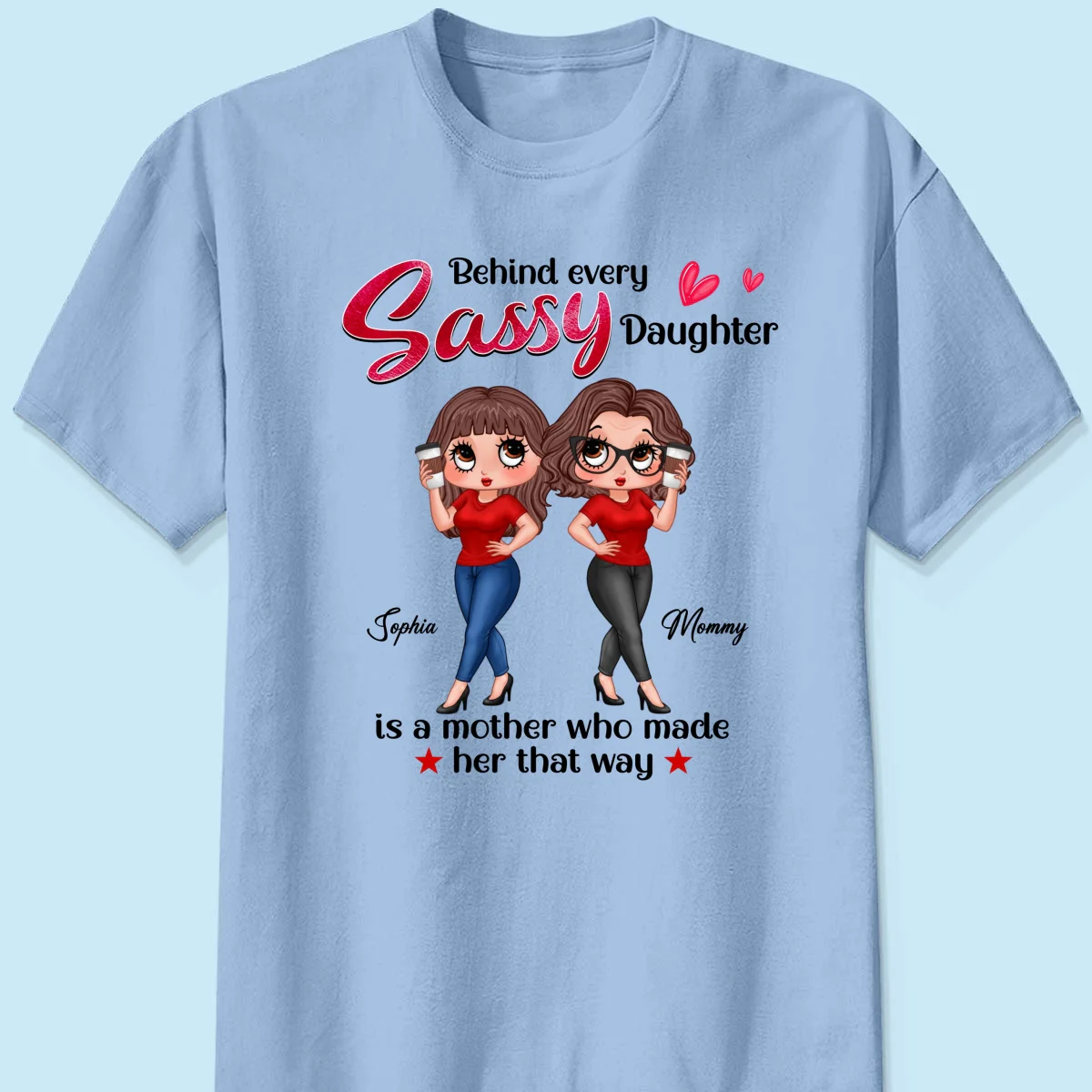 Behind Every Sassy Daughter Is Mom Personalized Shirt, Funny Mother‘s Day Gift For Mom - Image 10
