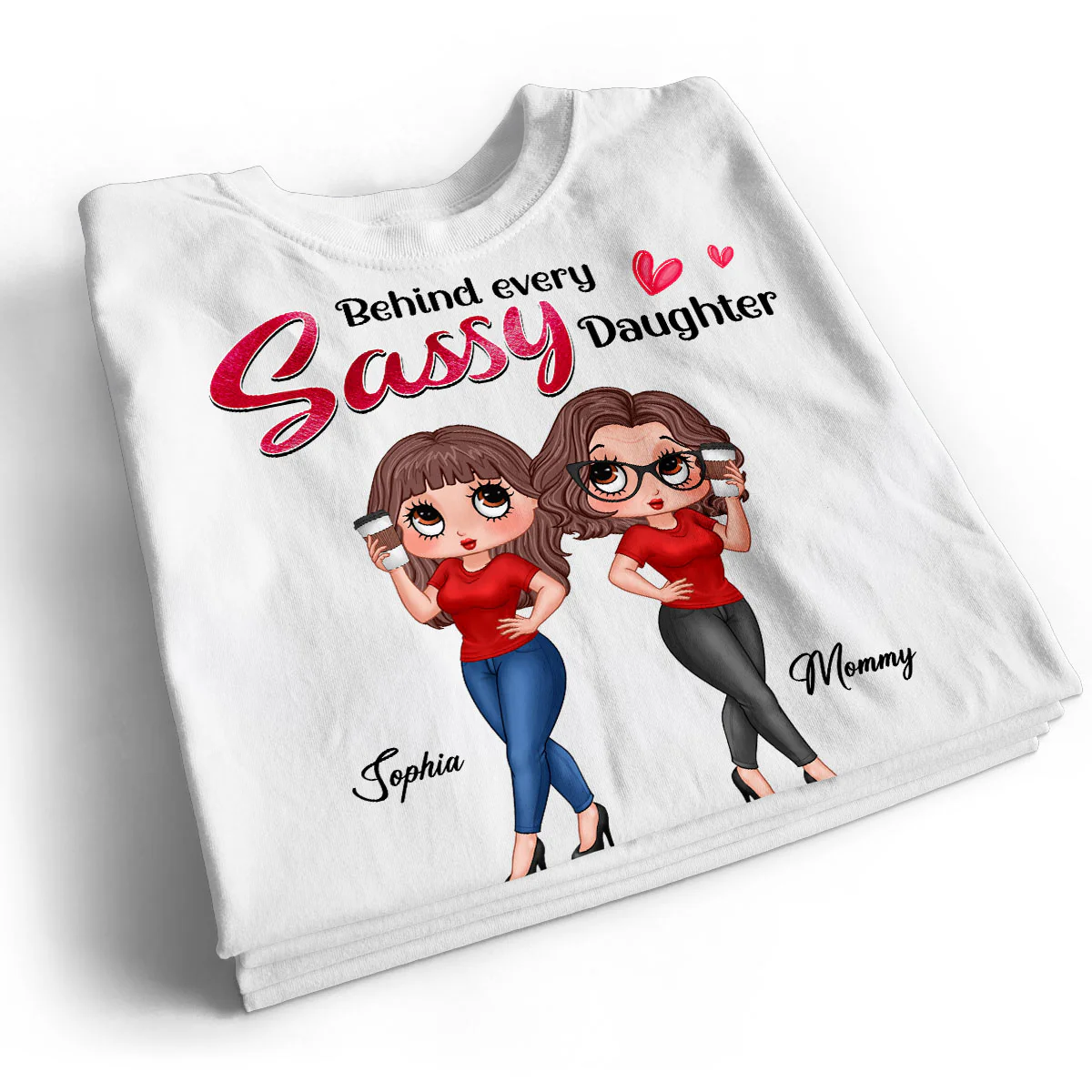 Behind Every Sassy Daughter Is Mom Personalized Shirt, Funny Mother‘s Day Gift For Mom - Image 2