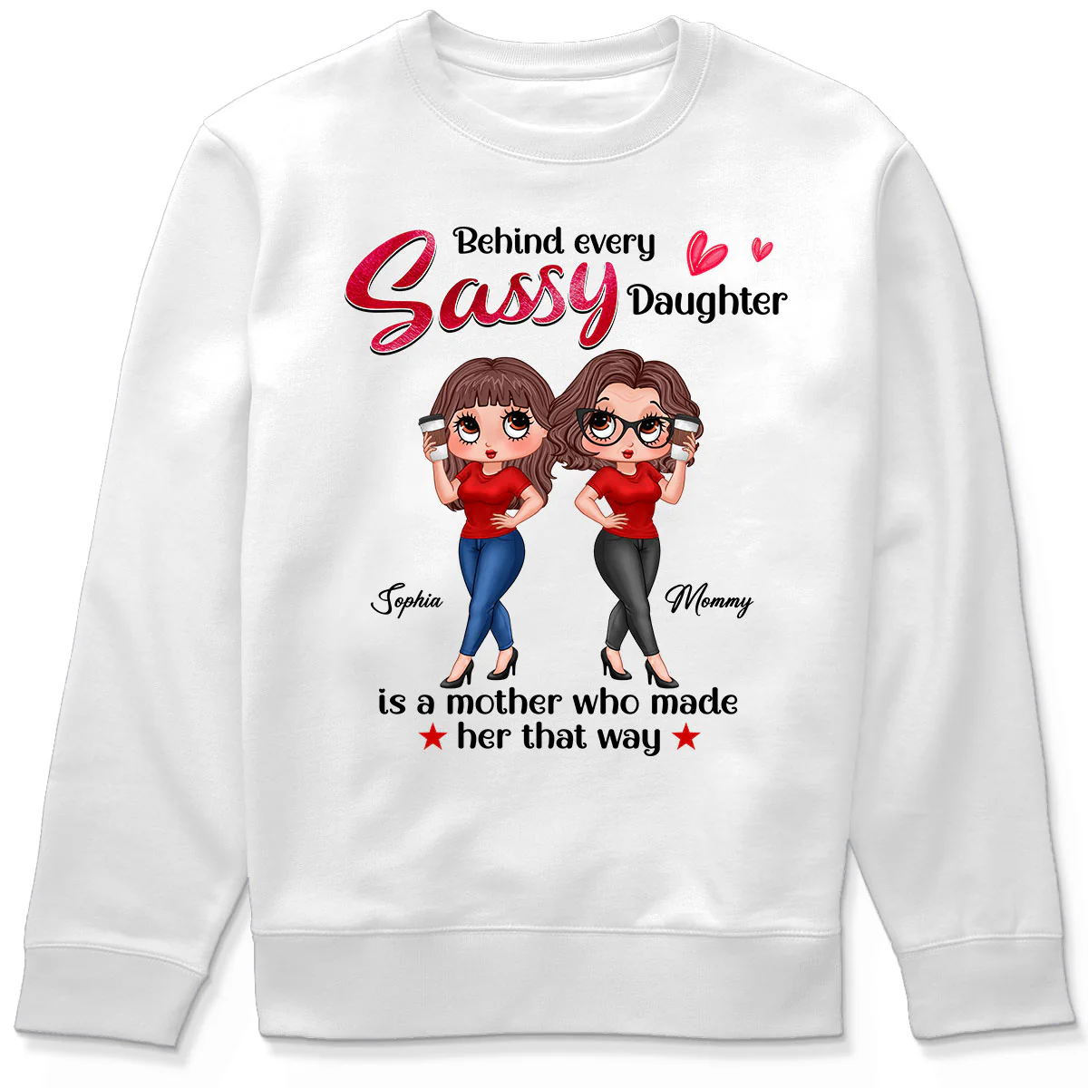 Behind Every Sassy Daughter Is Mom Personalized Shirt, Funny Mother‘s Day Gift For Mom - Image 6