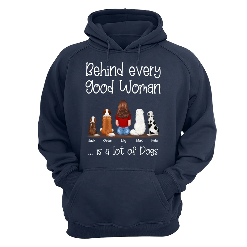 Behind Good Woman Is A Lot Of Dogs Back View Sitting Girl & Dog Personalized Shirt - Gift For Dog Lover - Image 13