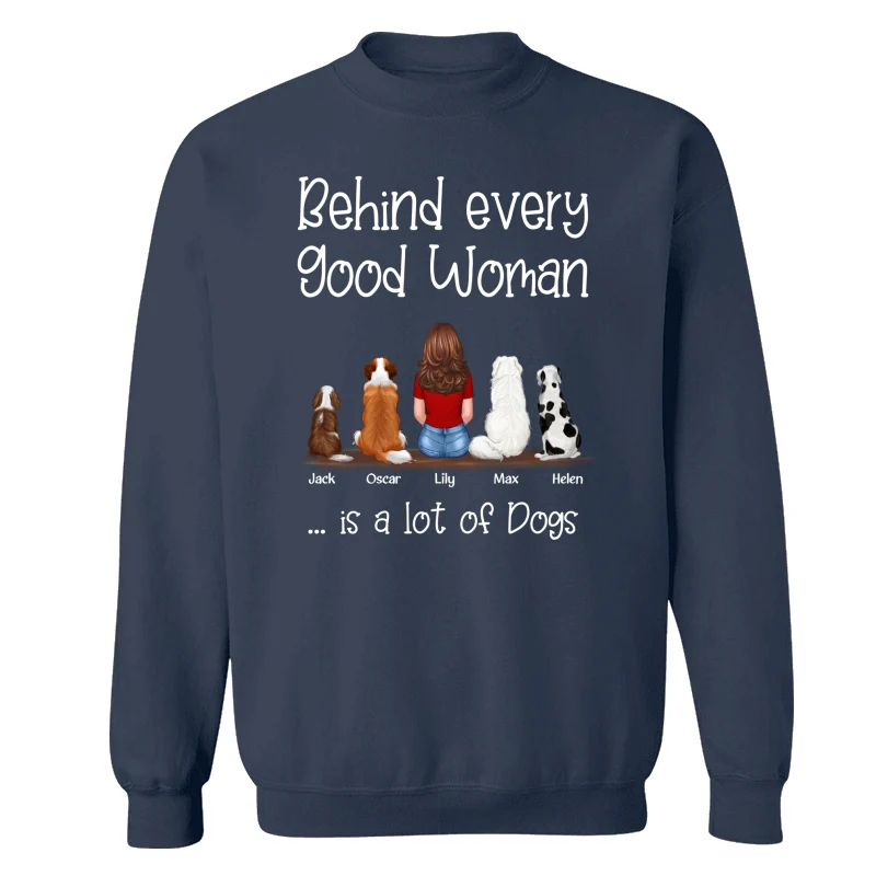 Behind Good Woman Is A Lot Of Dogs Back View Sitting Girl & Dog Personalized Shirt - Gift For Dog Lover - Image 16