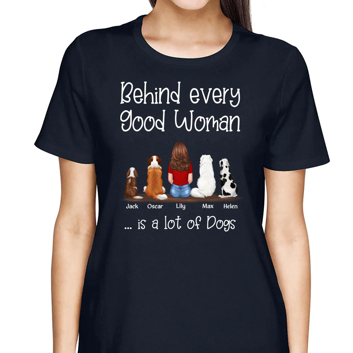 Behind Good Woman Is A Lot Of Dogs Back View Sitting Girl & Dog Personalized Shirt - Gift For Dog Lover - Image 2
