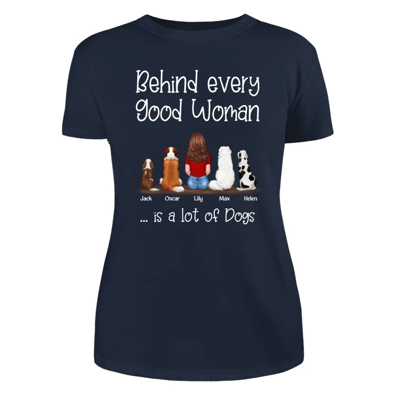 Behind Good Woman Is A Lot Of Dogs Back View Sitting Girl & Dog Personalized Shirt - Gift For Dog Lover - Image 9