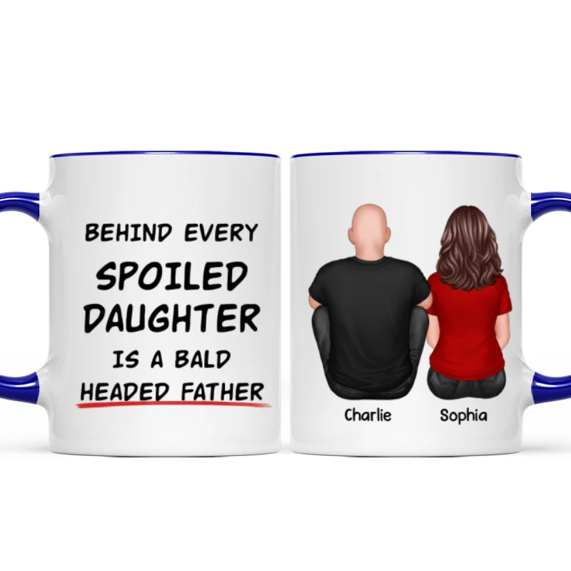 Behind Spoiled Daughter Is Bald Headed Father Back View Funny Father‘s Day Gift For Dad Personalized Mug - Image 8