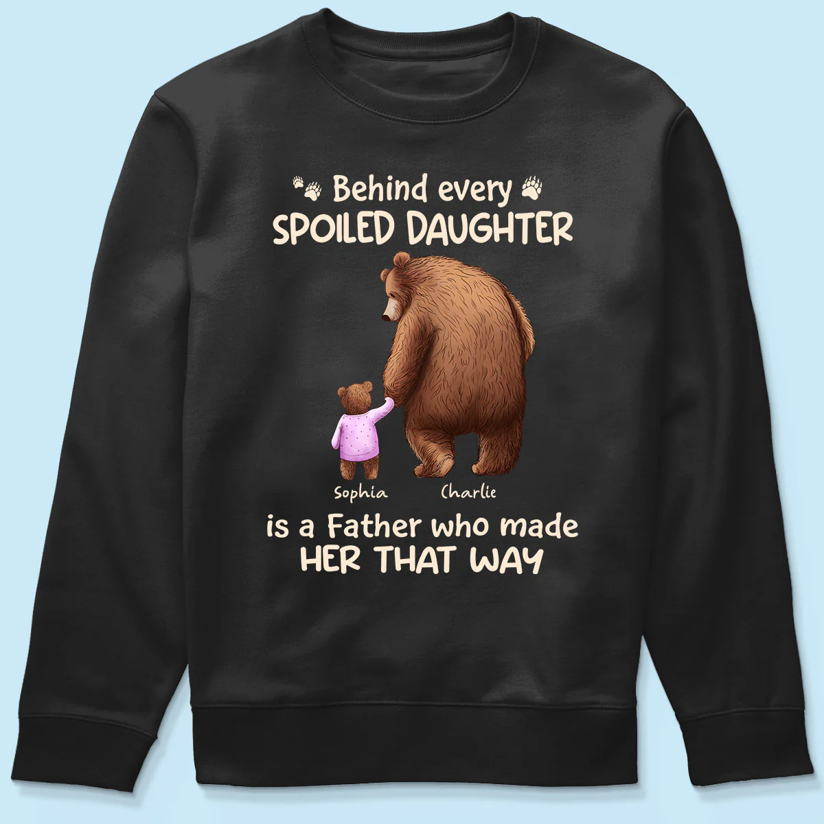 Behind Spoiled Daughter Son Is Father Papa Bear & Children Personalized Shirt - Image 6