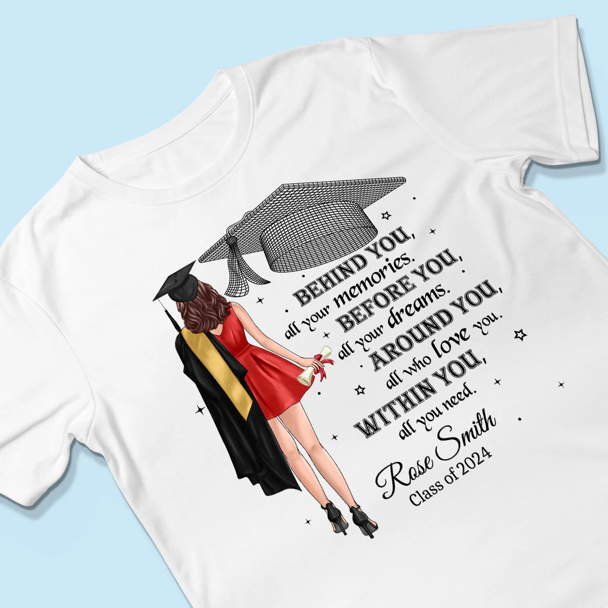 Behind You All Your Memories Graduation Gift Personalized Shirt - Image 3