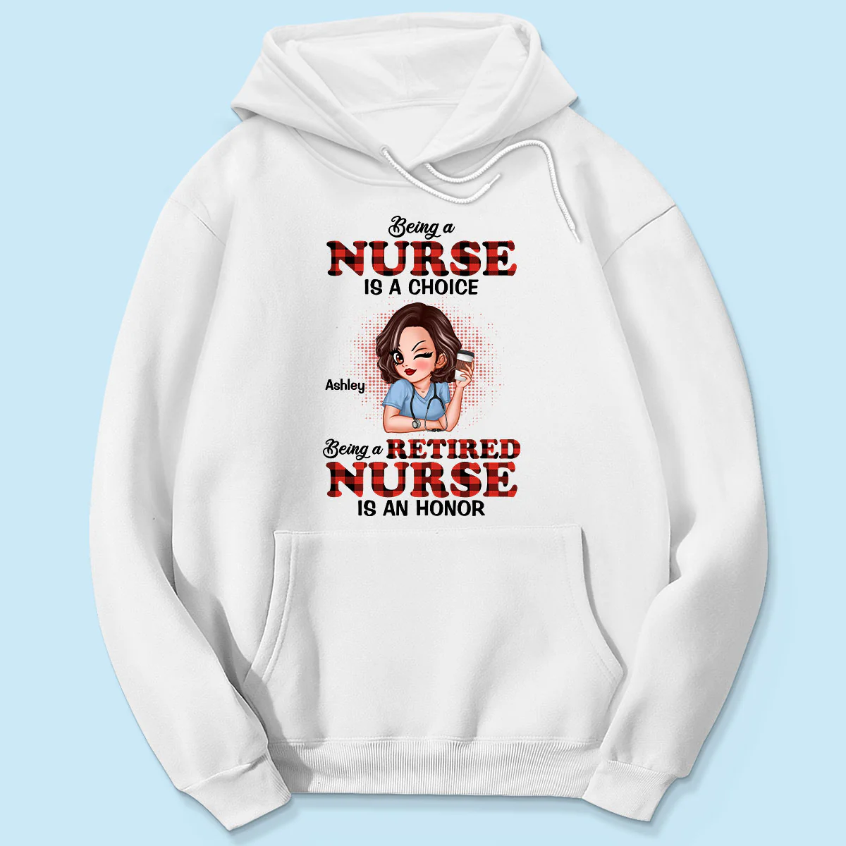 Being A Nurse Is A Choice, Being A Retired Nurse Is An Honor Personalized Shirt - Image 5