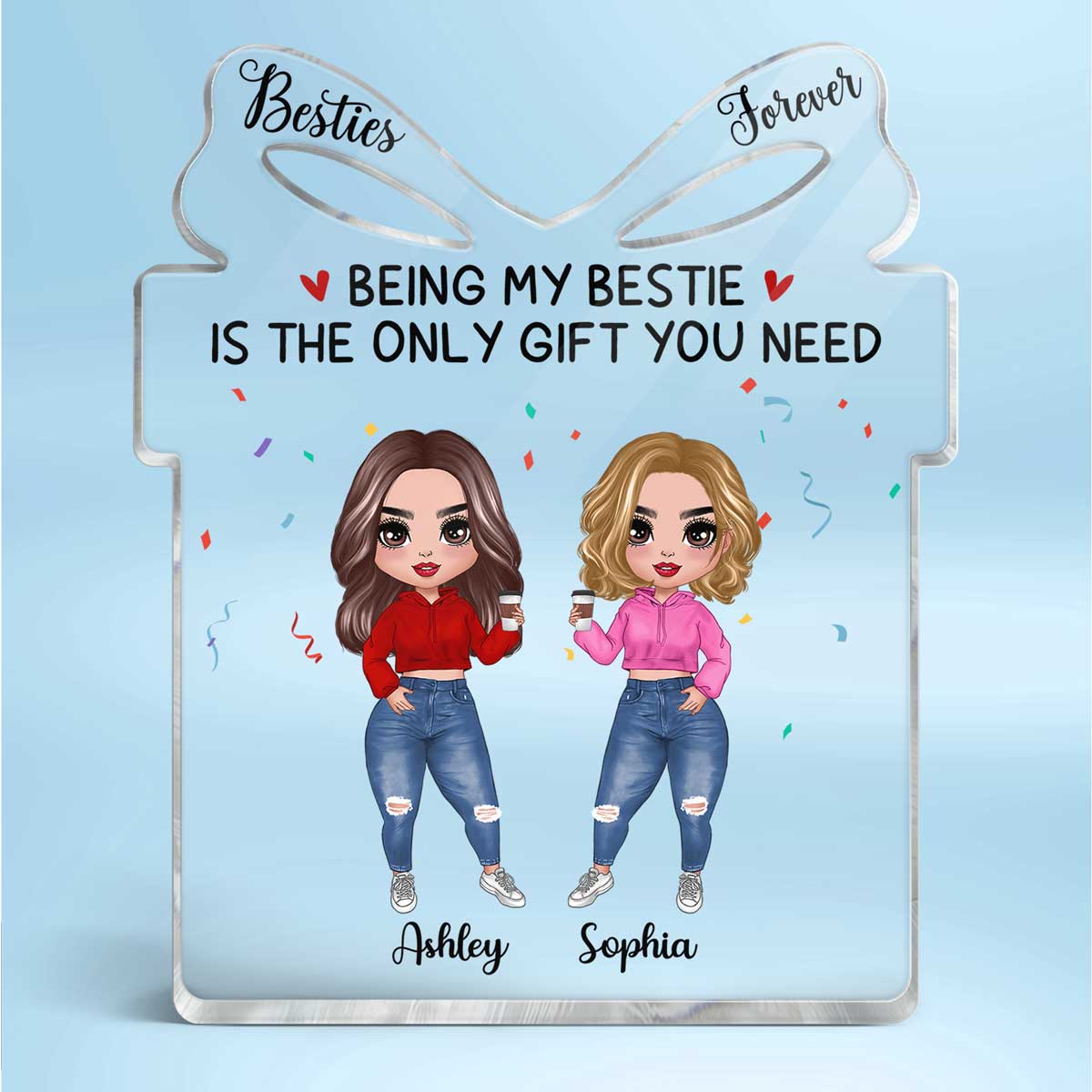 Being My Bestie Sister Best Friend Is The Only Gift Personalized Gift Shaped Acrylic Plaque - Birthday Gift, Best Friend Day Gift - Image 2