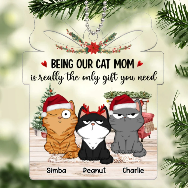 Being Our Cat Mom Is The Only Gift You Need Funny Cat Expressions Personalized Acrylic Ornament - Image 4