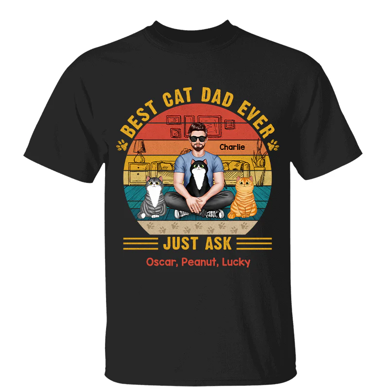 Best Cat Dad Ever Real Man Sitting With Fluffy Cats Personalized Shirt