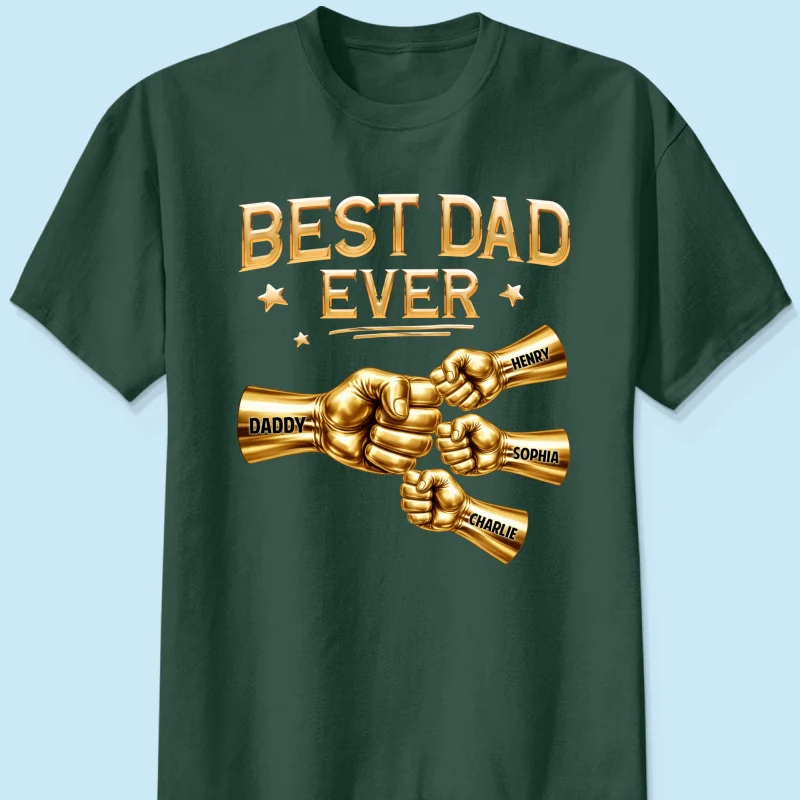 Best Dad Ever Fist Bump - Personalized Shirt - Father's Day Gift For Dad - Image 12