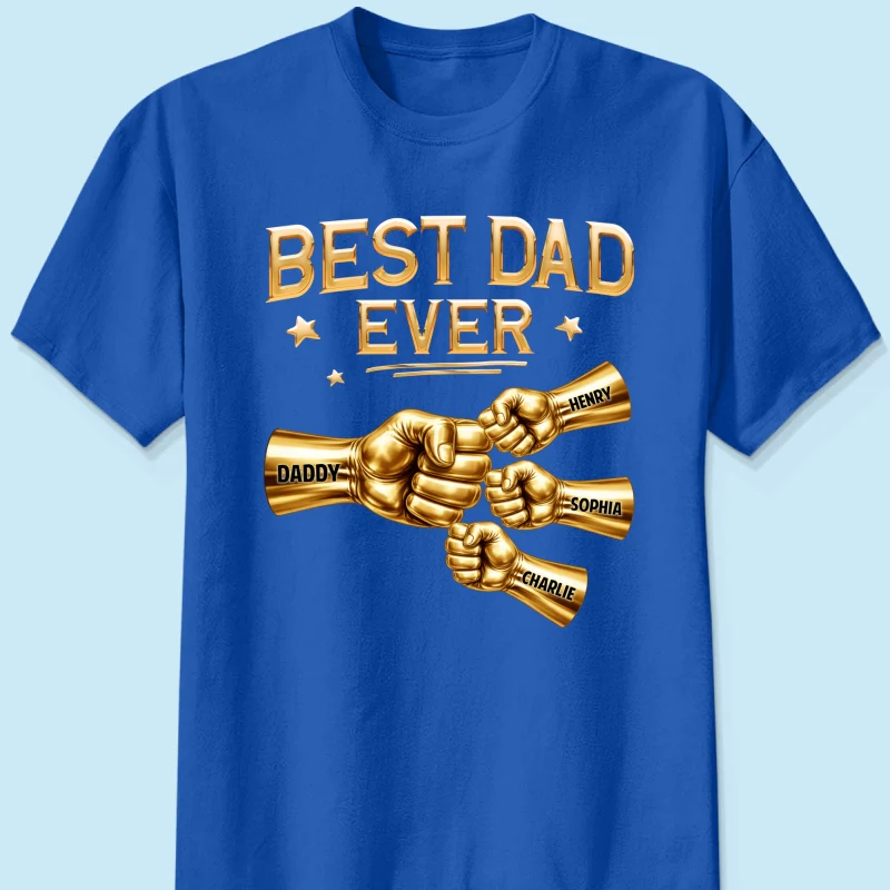 Best Dad Ever Fist Bump - Personalized Shirt - Father's Day Gift For Dad - Image 13