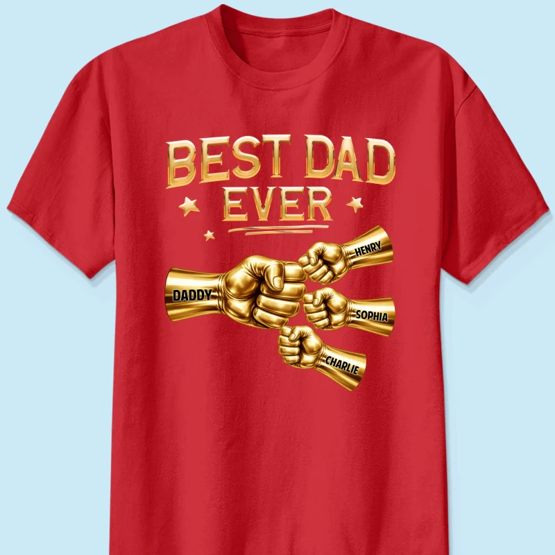 Best Dad Ever Fist Bump - Personalized Shirt - Father's Day Gift For Dad - Image 14