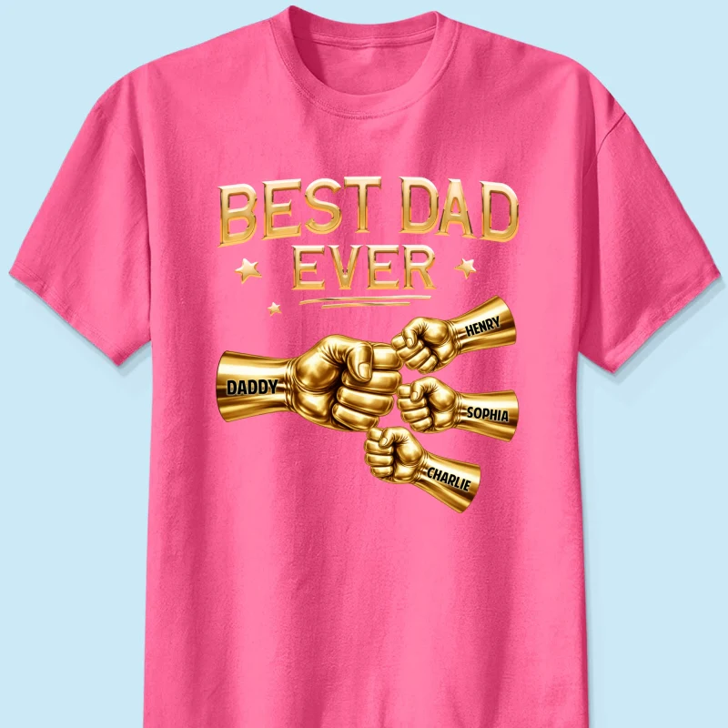 Best Dad Ever Fist Bump - Personalized Shirt - Father's Day Gift For Dad - Image 16