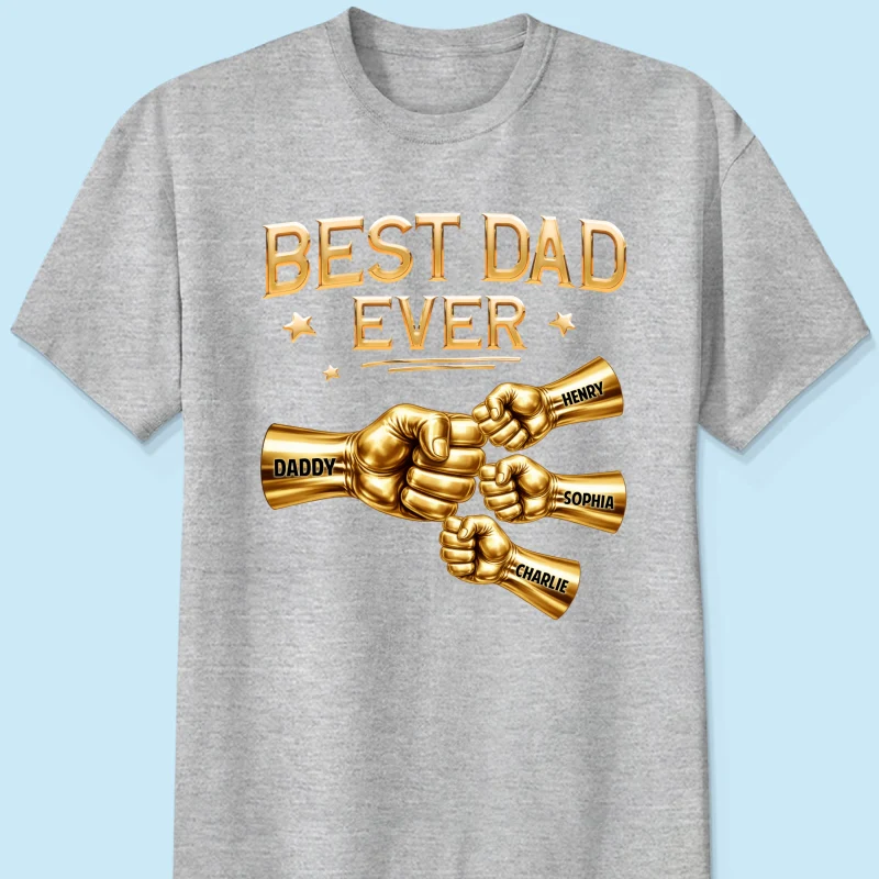 Best Dad Ever Fist Bump - Personalized Shirt - Father's Day Gift For Dad - Image 19