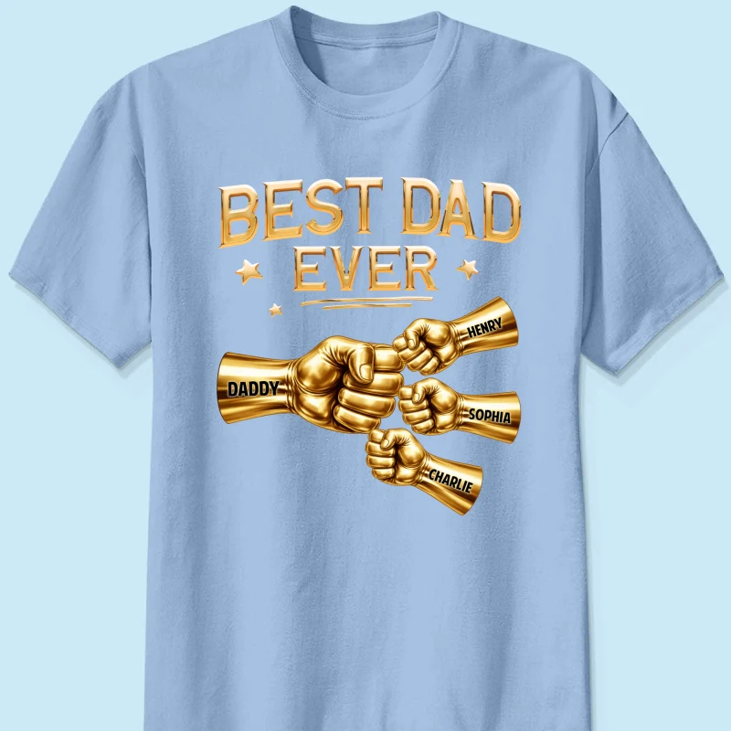 Best Dad Ever Fist Bump - Personalized Shirt - Father's Day Gift For Dad - Image 21