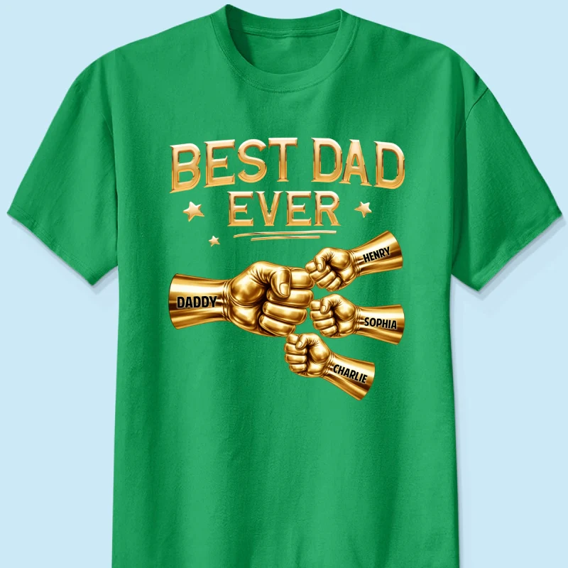 Best Dad Ever Fist Bump - Personalized Shirt - Father's Day Gift For Dad - Image 23