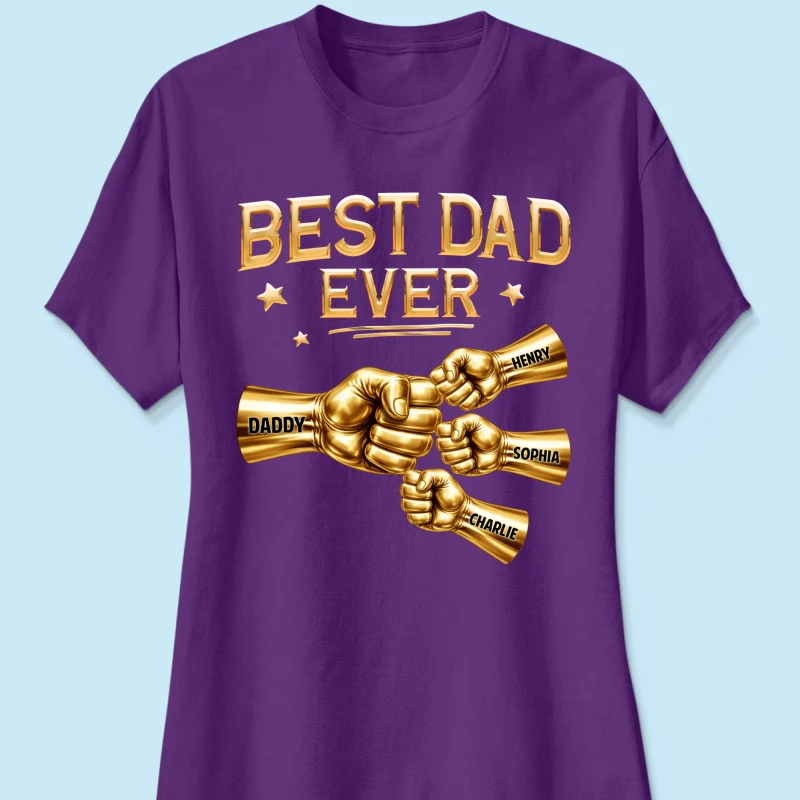 Best Dad Ever Fist Bump - Personalized Shirt - Father's Day Gift For Dad - Image 30