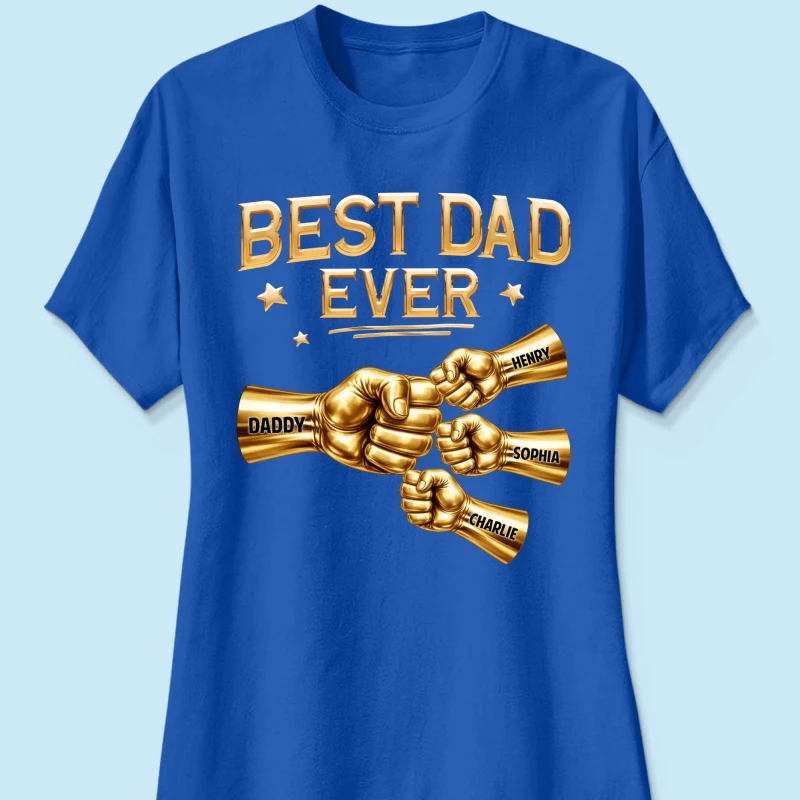 Best Dad Ever Fist Bump - Personalized Shirt - Father's Day Gift For Dad - Image 32
