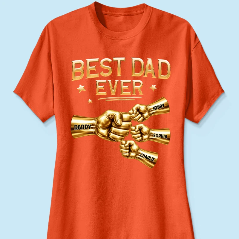 Best Dad Ever Fist Bump - Personalized Shirt - Father's Day Gift For Dad - Image 34
