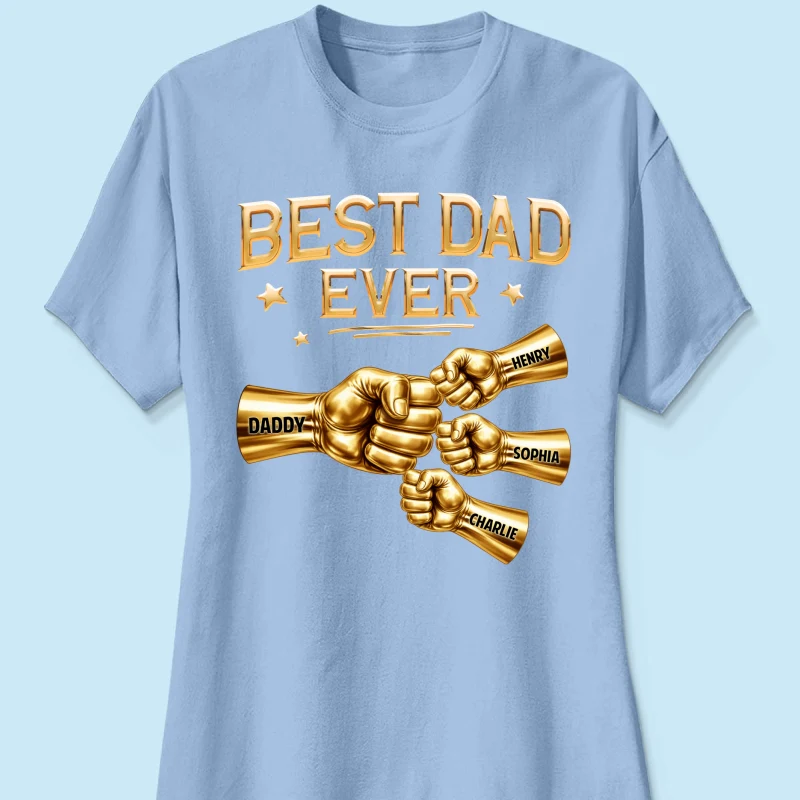 Best Dad Ever Fist Bump - Personalized Shirt - Father's Day Gift For Dad - Image 38