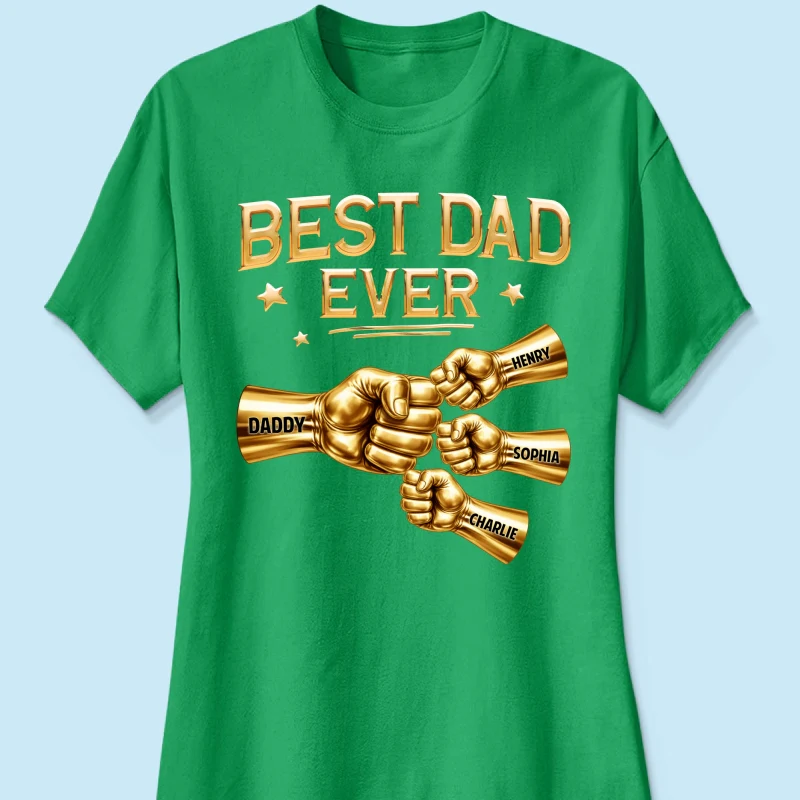 Best Dad Ever Fist Bump - Personalized Shirt - Father's Day Gift For Dad - Image 40