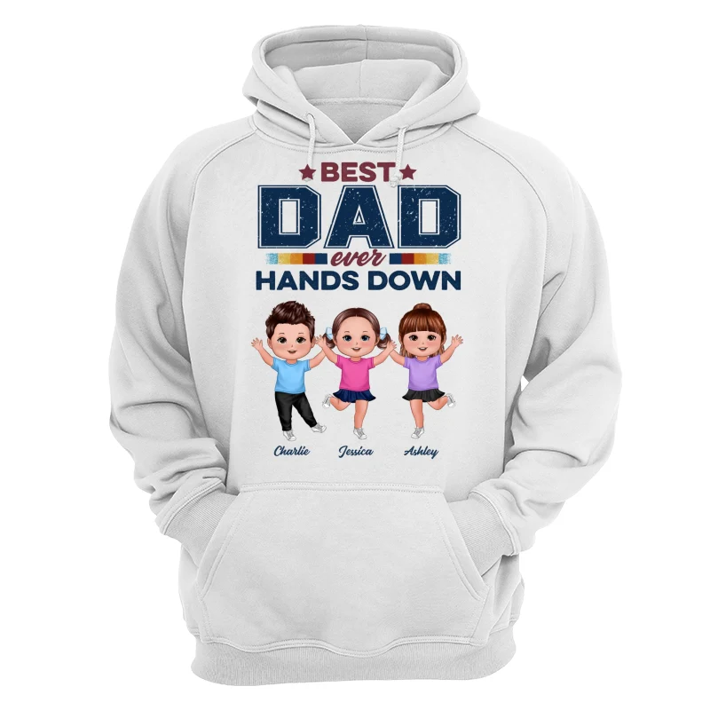Best Dad Ever Hands Down Happy Doll Kids Personalized Shirt - Image 16