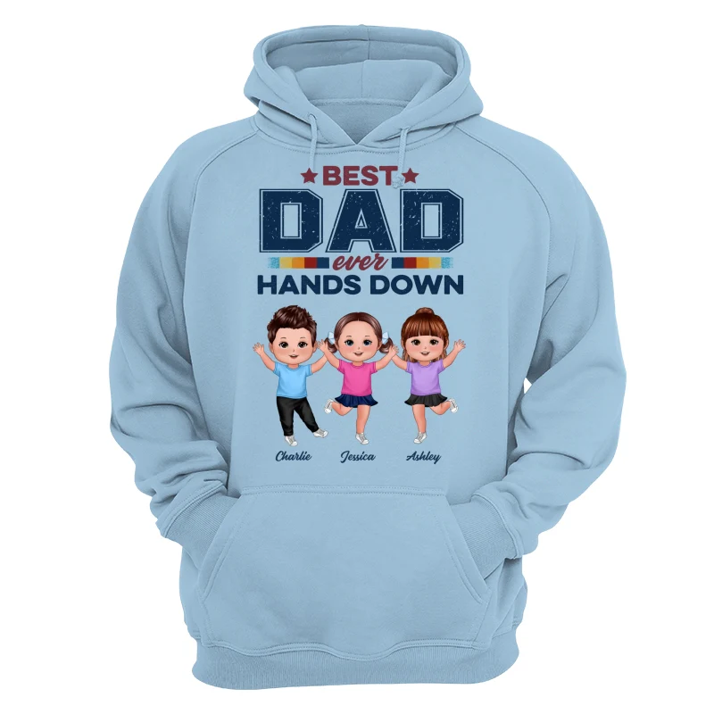 Best Dad Ever Hands Down Happy Doll Kids Personalized Shirt - Image 19