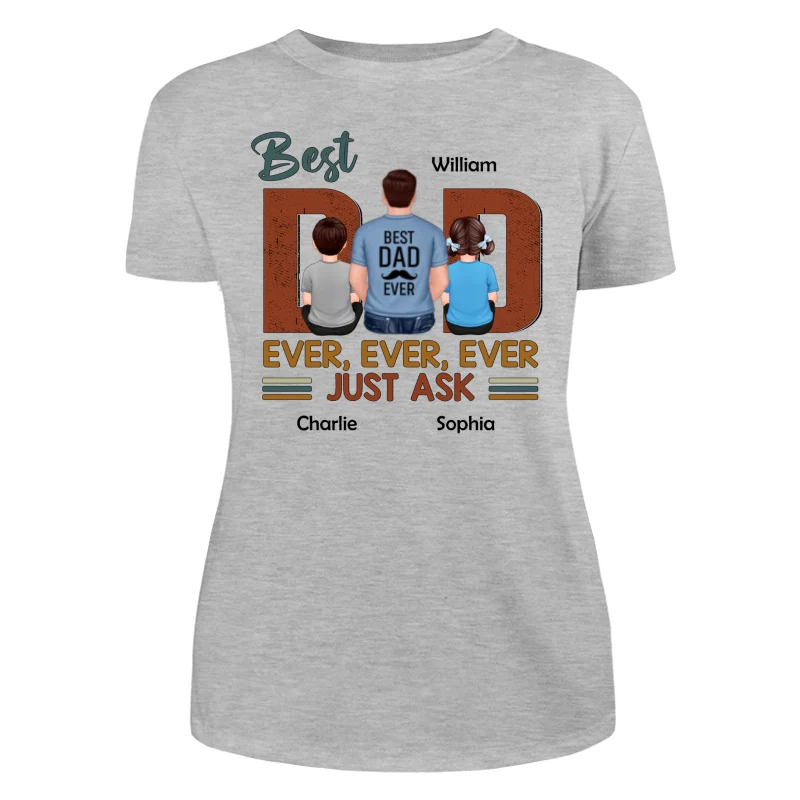 Best Dad Ever Just Ask Dad And Kids Back View Personalized Shirt - Image 10