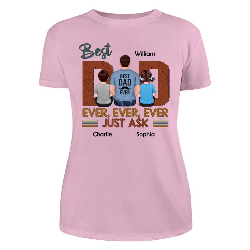 Best Dad Ever Just Ask Dad And Kids Back View Personalized Shirt - Image 11