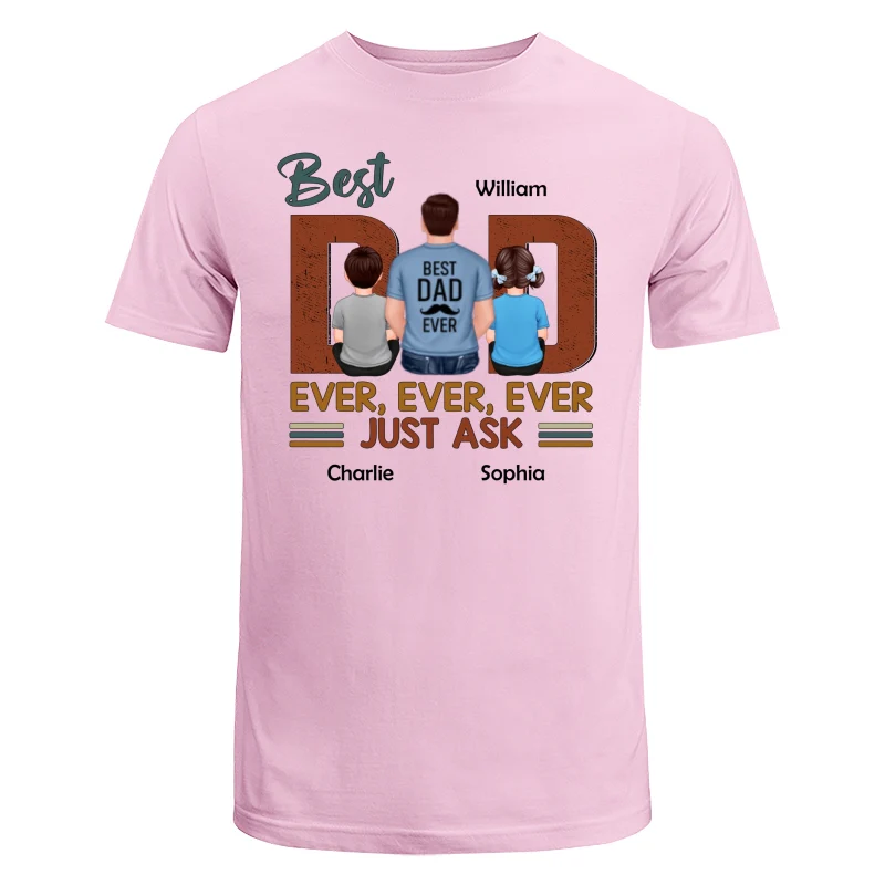 Best Dad Ever Just Ask Dad And Kids Back View Personalized Shirt - Image 7