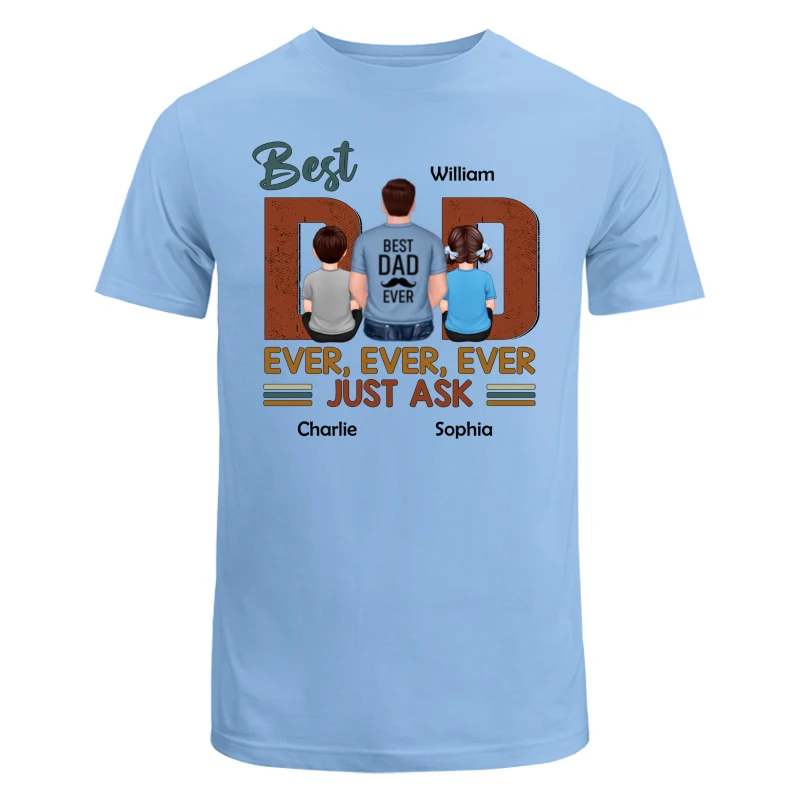 Best Dad Ever Just Ask Dad And Kids Back View Personalized Shirt - Image 8