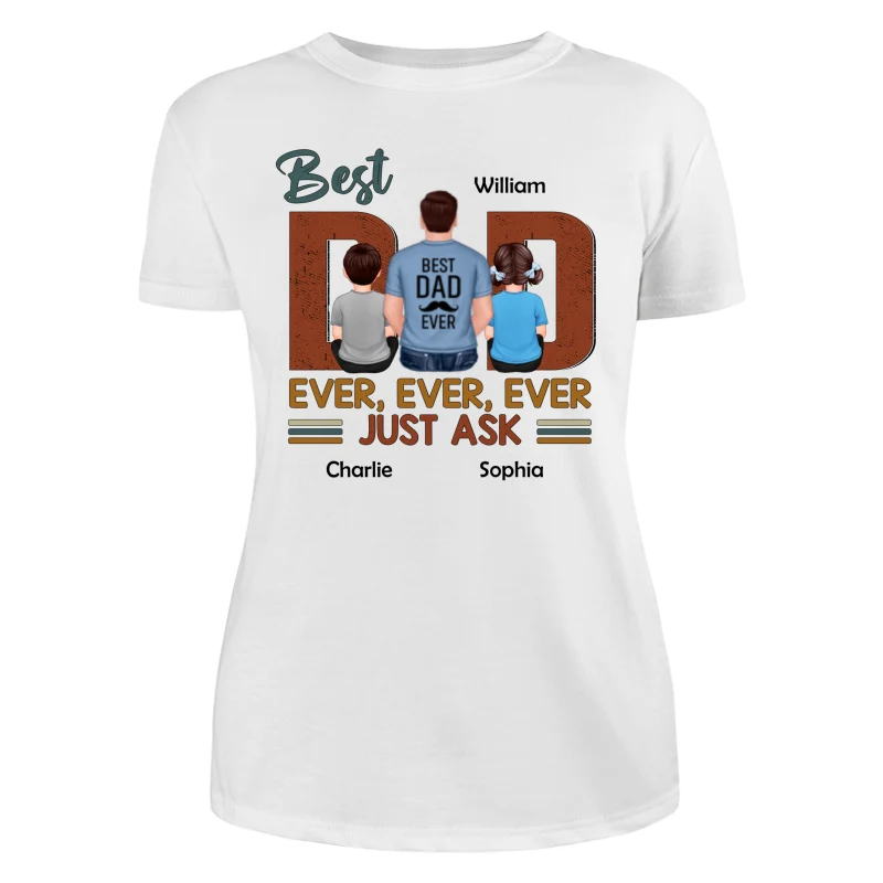 Best Dad Ever Just Ask Dad And Kids Back View Personalized Shirt - Image 9