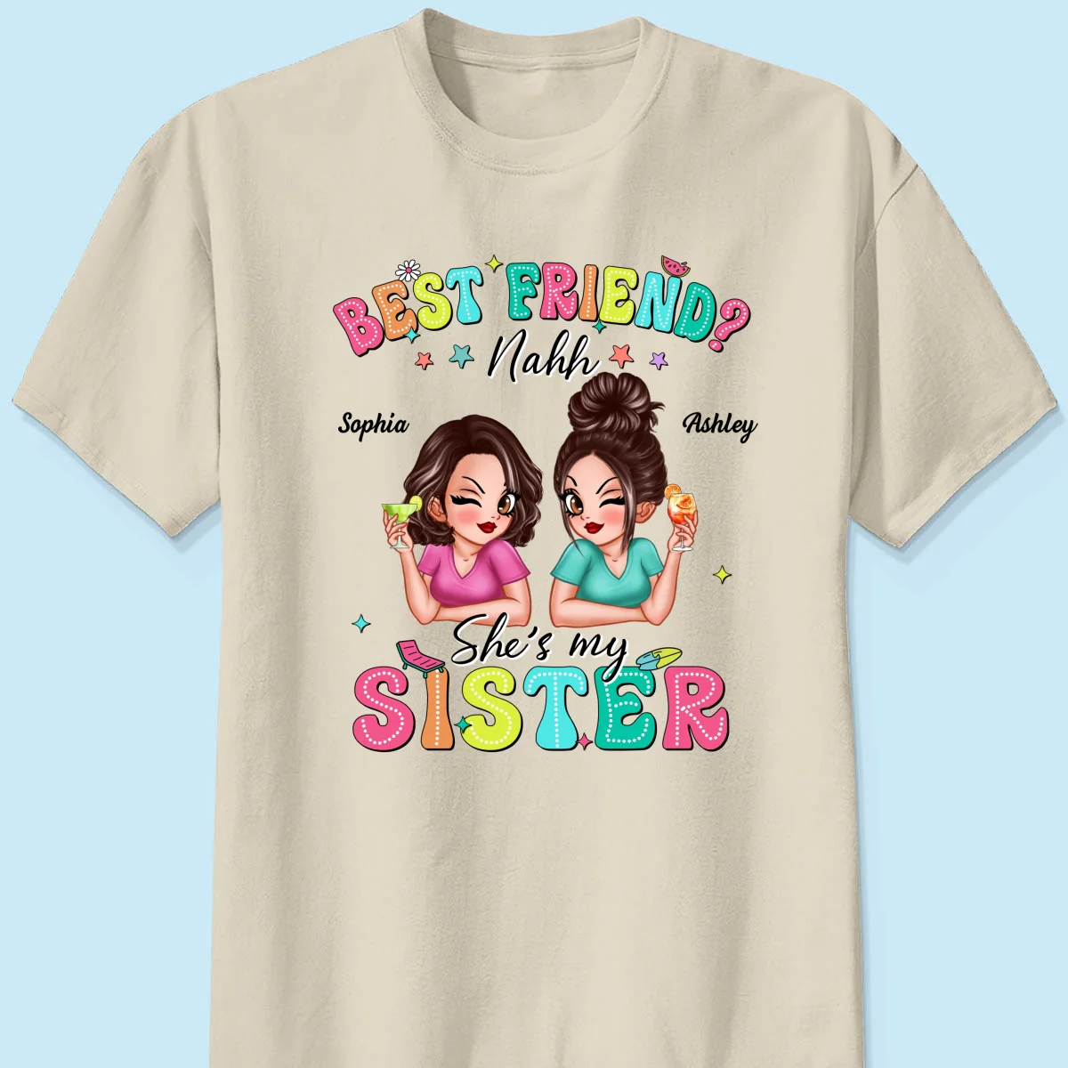 Best Friend Nahh She‘s My Sister Sassy Women Summer Personalized Shirt - Image 9
