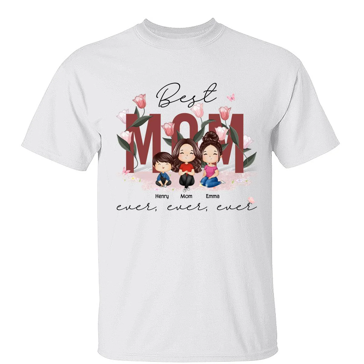 Best Mom Ever Ever Ever Flower Garden Doll Watercolor Personalized Shirt