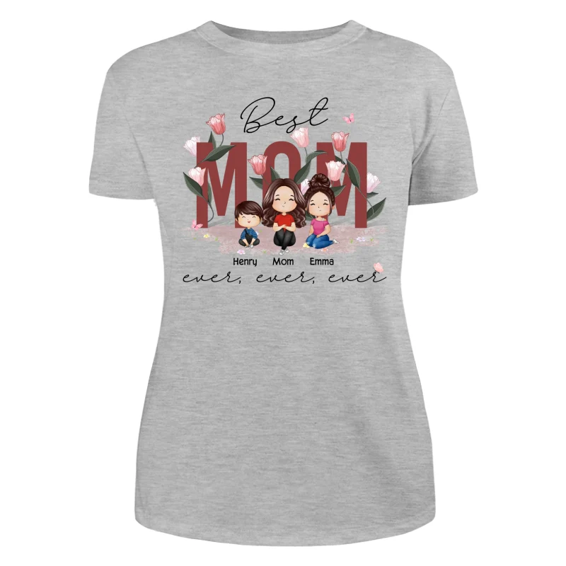 Best Mom Ever Ever Ever Flower Garden Doll Watercolor Personalized Shirt - Image 10