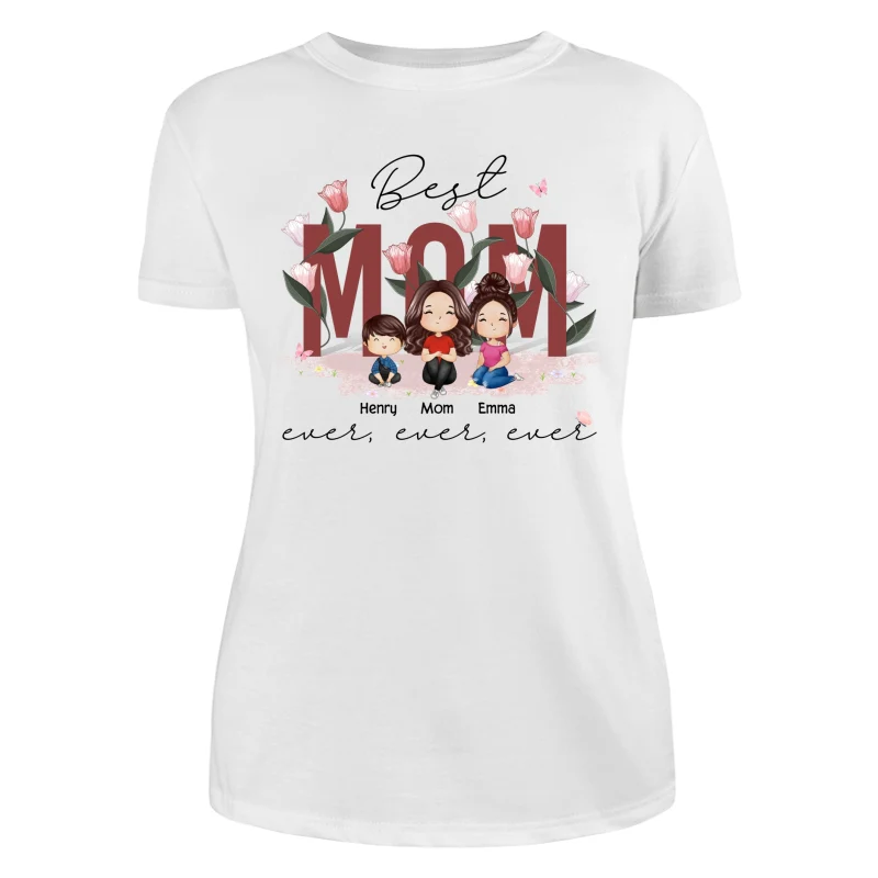 Best Mom Ever Ever Ever Flower Garden Doll Watercolor Personalized Shirt - Image 9