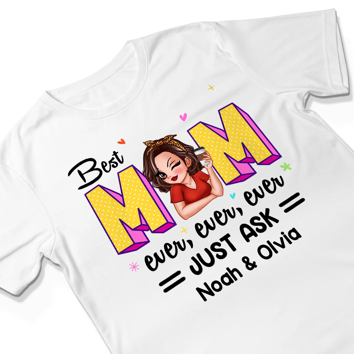 Best Mom Ever Just Ask Gift For Mom Pretty Woman Personalized Shirt - Image 3