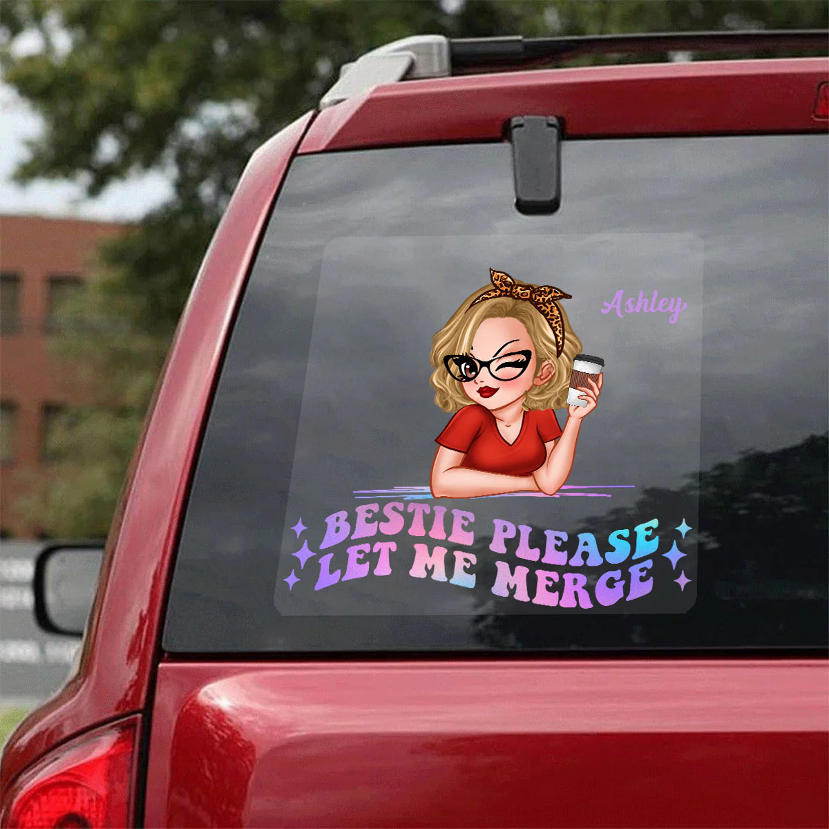 Bestie Please Let Me Merge Funny Decor On Car Personalized Decal - Image 2